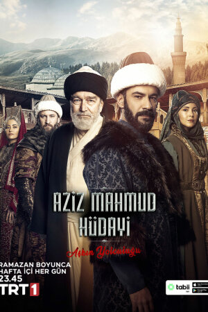 Постер турецкого сериала «Азиз Махмуд Аль-Хюдаи: Путешествие любви»