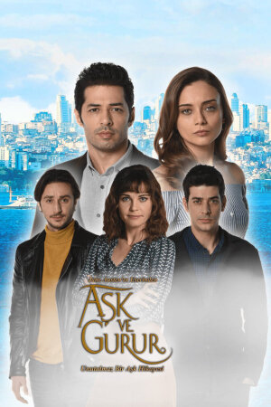 Постер турецкого сериала «Любовь и гордость»