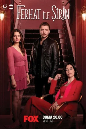Постер турецкого сериала «Ферхат и Ширин»