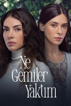 Постер турецкого сериала «Какие корабли я сжег»