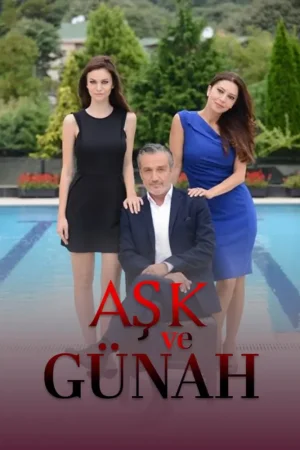 Постер турецкого сериала «Любовь и грех»