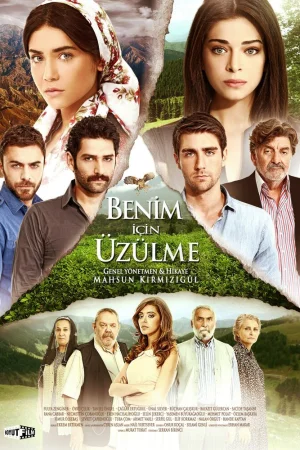 Постер турецкого сериала «Не беспокойтесь за меня»